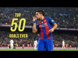 Video: Luis Suarez ? Top 50 Goals Ever